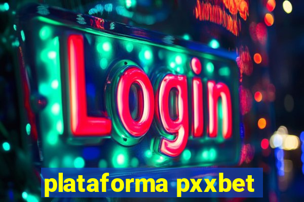 plataforma pxxbet